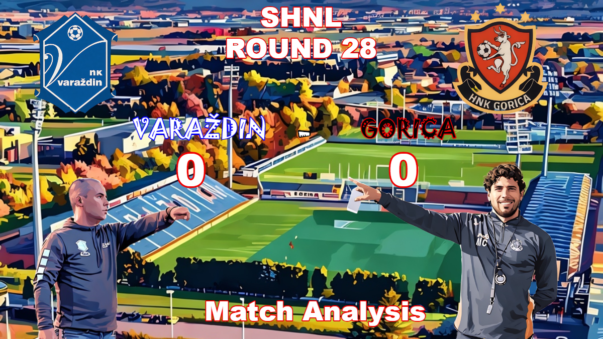 SuperSport HNL 24/25 (Matchday 28) Match Analysis: VARAŽDIN–GORICA 0-0&nbsp;(04/04/2025)