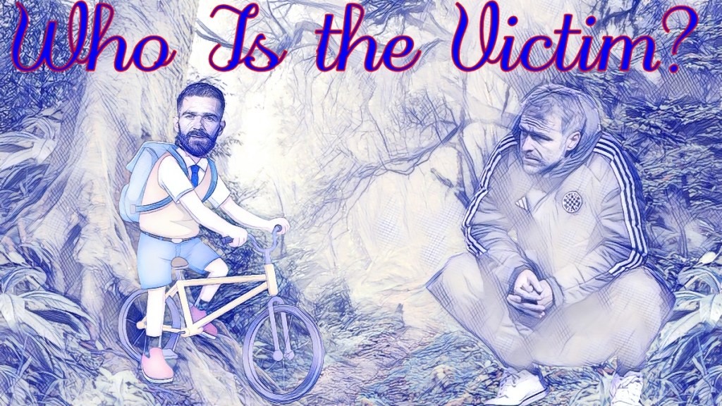Who Is the Victim Here?